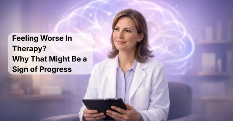 Feeling-Worse-in-Therapy-Why-That-Might-Be-Progress