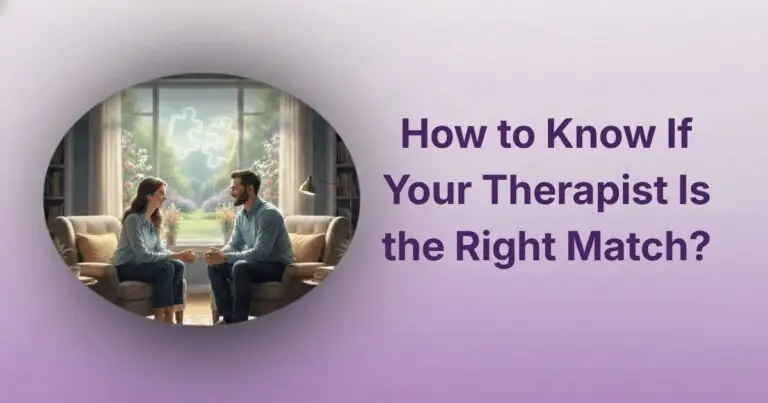 how-to-know-if-your-therapist-is-the-right-match